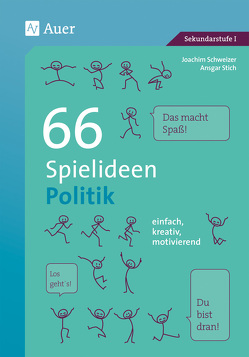 66 Spielideen Politik von Schweizer,  Joachim, Stich,  Ansgar