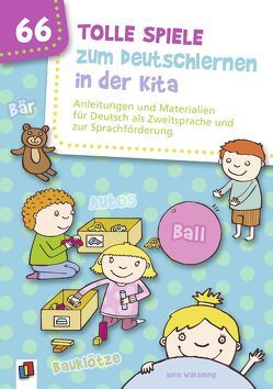 66 tolle Spiele zum Deutschlernen in der Kita von Wilkening,  Nina