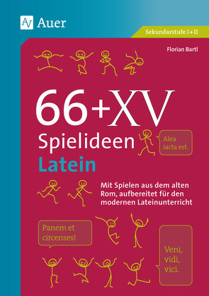 66 + XV Spielideen Latein von Bartl,  Florian