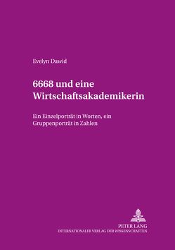 6668 und eine Wirtschaftsakademikerin von Dawid,  Evelyn