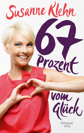 67 Prozent vom Glück von Klehn,  Susanne