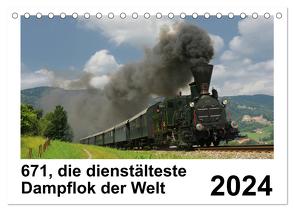 671, die dienstältesten Dampflok der Welt (Tischkalender 2024 DIN A5 quer), CALVENDO Monatskalender von Reschinger,  H.P.