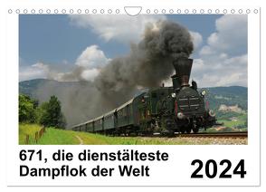 671, die dienstältesten Dampflok der Welt (Wandkalender 2024 DIN A4 quer), CALVENDO Monatskalender von Reschinger,  H.P.