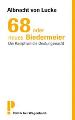 68 oder neues Biedermeier von Lucke,  Albrecht von