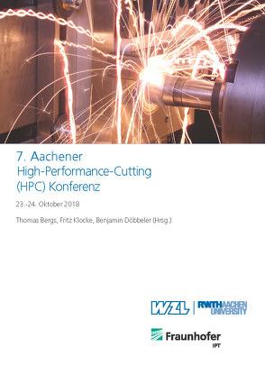 7. Aachener High-Performance-Cutting (HPC) Konferenz von Bergs,  Thomas, Döbbeler,  Benjamin, Klocke,  Fritz