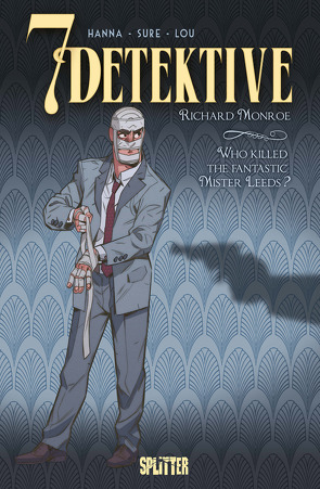 7 Detektive: Richard Monroe – Who killed the fantastic Mr. Leeds? von Hanna,  Herik