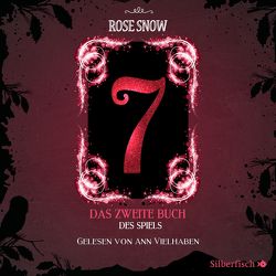 7 – Die Bücher des Spiels 2: Das zweite Buch des Spiels von Snow,  Rose, Vielhaben,  Ann
