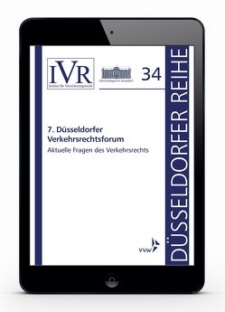 7. Düsseldorfer Verkehrsrechtsforum von Looschelders,  Dirk, Michael,  Lothar