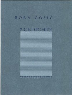7 Gedichte von Ćosić,  Bora, Meyer-Wehlack,  Irena
