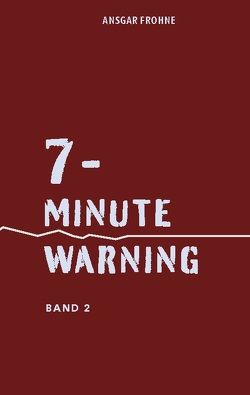 7-minute warning von Frohne,  Ansgar