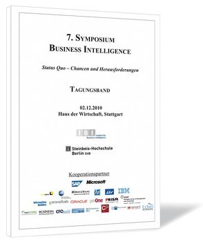 7. Symposium Business Intelligence von Becker,  Thomas, Freyburger,  Klaus, Lehmann,  Peter, Seufert,  Andreas