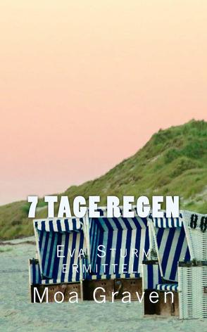 7 Tage Regen von Graven,  Moa