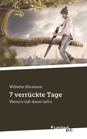 7 verrückte Tage von Ehrmann,  Wilhelm