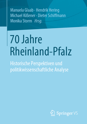70 Jahre Rheinland-Pfalz von Glaab,  Manuela, Hering,  Hendrik, Kissener,  Michael, Schiffmann,  Dieter, Storm,  Monika