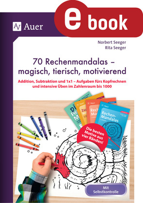 70 Rechenmandalas – magisch, tierisch, motivierend von Seeger,  Norbert, Seeger,  Rita
