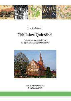 700 Jahre Quitzöbel von Czubatynski,  Uwe