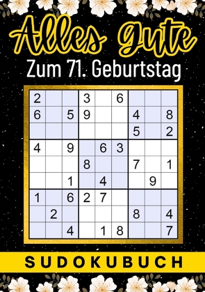 71 Geburtstag Geschenk | Alles Gute zum 71. Geburtstag – Sudoku von Verlag,  Isamrätsel