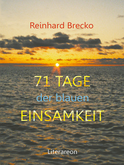71 Tage der blauen Einsamkeit von Brecko,  Reinhard