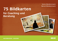 75 Bildkarten für Coaching und Beratung von Weidenmann,  Bernd, Weidenmann,  Sonia