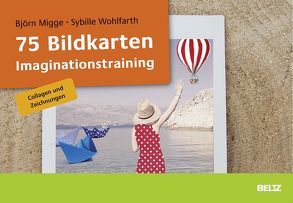 75 Bildkarten Imaginationstraining von Migge,  Björn, Wohlfarth,  Sybille
