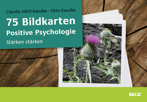 75 Bildkarten Positive Psychologie von Härtl-Kasulke,  Claudia, Kasulke,  Otto