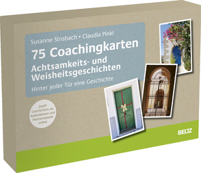 75 Coachingkarten Achtsamkeits- und Weisheitsgeschichten von Pinkl,  Claudia, Strobach,  Susanne