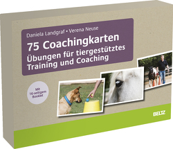 75 Coachingkarten Übungen für tiergestütztes Training und Coaching von Landgraf,  Daniela, Neuse,  Verena