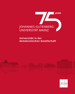 75 Jahre Johannes Gutenberg-Universität Mainz von Krausch,  Georg