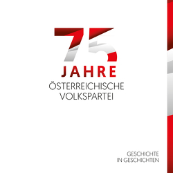 75 Jahre Österreichische Volkspartei