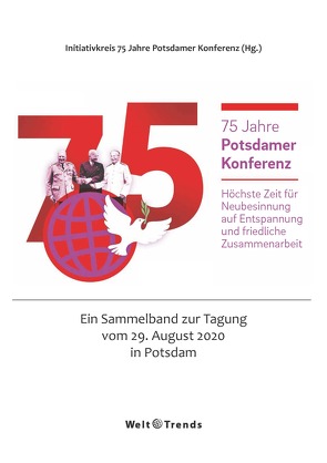 75 Jahre Potsdamer Konferenz von Dobberke,  Claus, Gottschalk,  Cornelia, Schröter,  Lothar, Zengerling,  Dittmar