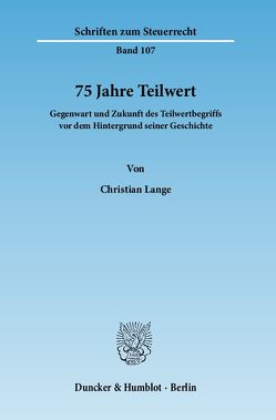 75 Jahre Teilwert. von Lange,  Christian