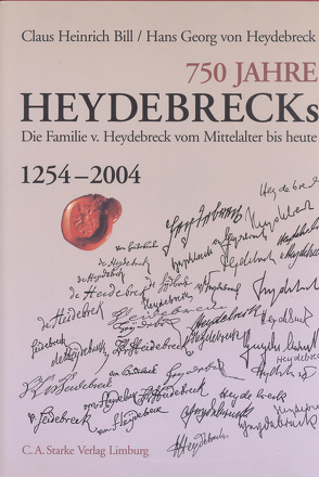 750 Jahre HEYDEBRECKs von Bill,  Claus H, Heydebreck,  Hans G von