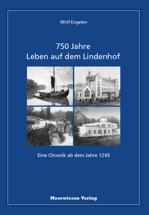 750 Jahre Leben auf dem Lindenhof von Engelen,  Wolf
