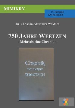 750 Jahre Weetzen von Wäldner,  Christian-Alexander