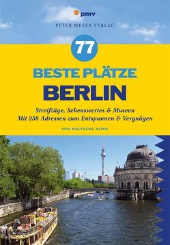 77 beste Plätze Berlin von Kling,  Wolfgang