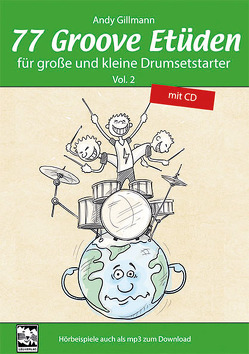 77 Groove Etüden für große und kleine Drumsetstarter von Gillmann,  Andy