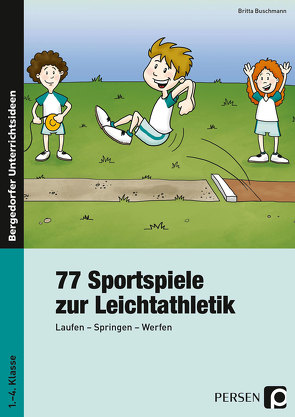 77 Sportspiele zur Leichtathletik von Buschmann,  Britta