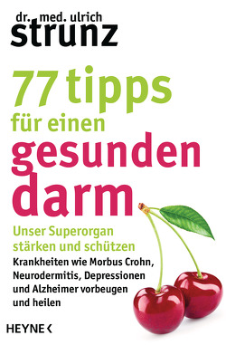 77 Tipps für einen gesunden Darm von Strunz,  Ulrich