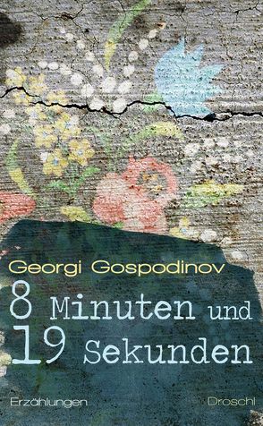 8 Minuten und 19 Sekunden von Gospodinov,  Georgi, Sitzmann,  Alexander