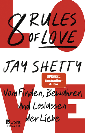 8 Rules of Love von Fricke,  Harriet, Hohenester,  Sabine, Kremer,  Stefanie, Shetty,  Jay, Sturm,  Ursula C.