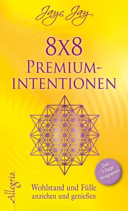 8 x 8 Premiumintentionen von Jay,  Jayc