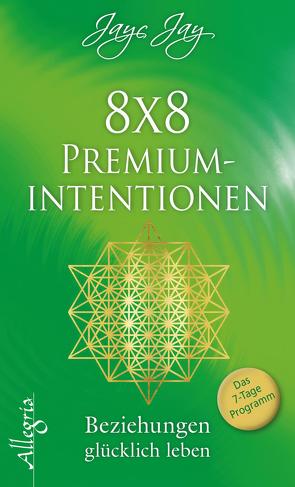 8 x 8 Premiumintentionen von Jay,  Jayc