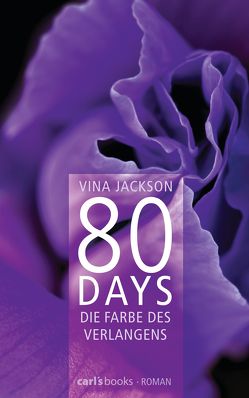 80 Days – Die Farbe des Verlangens von Jackson,  Vina, Schermer-Rauwolf,  Gerlinde, Steckhan,  Barbara, Wollermann,  Thomas