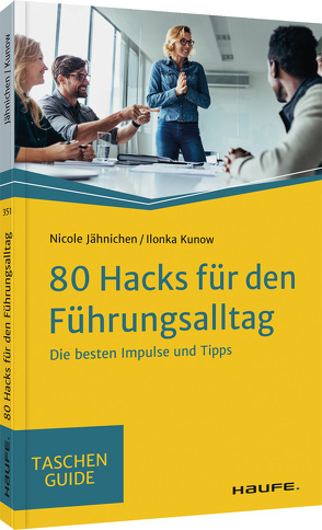 80 Hacks für den Führungsalltag von Jähnichen,  Nicole, Kunow,  Ilonka