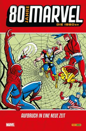 80 Jahre Marvel: Die 1960er von Ayers,  Dick, Ditko,  Steve, Golan,  Gene, Heck,  Don, Kirby,  Jack, Lee,  Stan, Romita Sr.,  John, Roth,  Werner, Strittmatter,  Michael, Thomas,  Roy