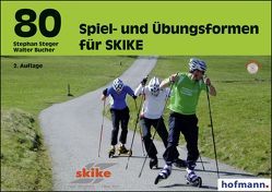 80 Spiel- und Übungsformen für SKIKE von Bucher,  Walter, Steger,  Stephan