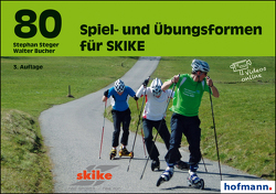 80 Spiel- und Übungsformen für SKIKE von Bucher,  Walter, Steger,  Stephan