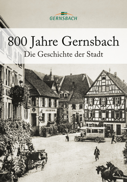 800 Jahre Gernsbach von Stadt Gernsbach