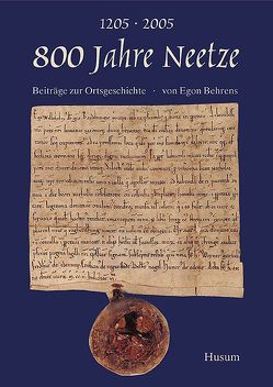 800 Jahre Neetze 1205-2005 von Behrens,  Egon