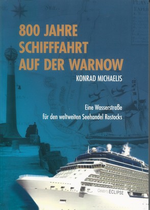 800 JAHRE SCHIFFFAHRT AUF DER WARNOW von Michaelis,  Konrad